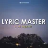Lyric Master - A je merzit