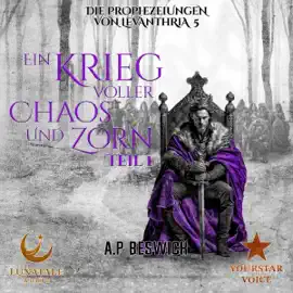 Ein Krieg voller Chaos und Zorn, Teil 1: Ein episches Dark-Fantasy-Abenteuer (Die Prophezeiungen von Levanthria 5) (Unabridged)