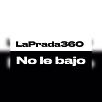 No le bajo - Single - Laprada360