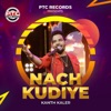 Nach Kudiye - Single