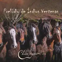 PRELÚDIO DE ÍNDIOS VENTENAS — CHICO TEIXEIRA