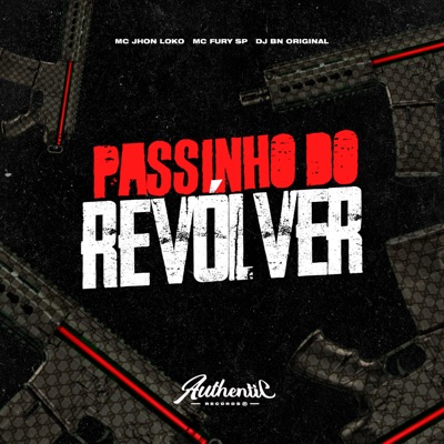 Passinho do Revólver (feat. Mc Fury SP & MC JHONLOKO) - Single