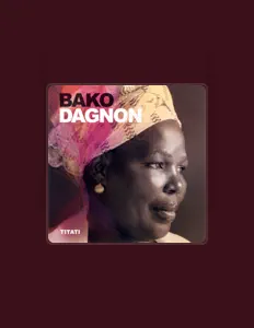 Listen to Bako Dagnon, watch music videos, read bio, see tour dates & more!