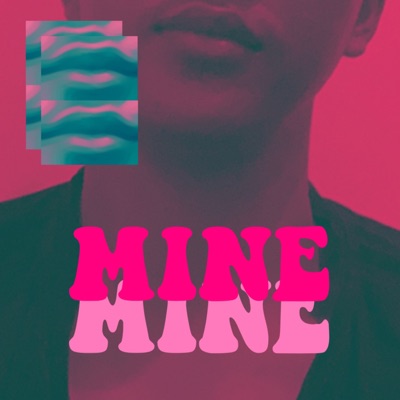 Mine - Single