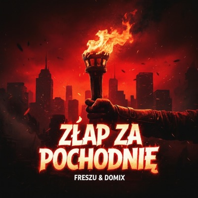 Złap za pochodnię (feat. DomiX) - Single