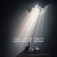 Really Him - Single - King Hez