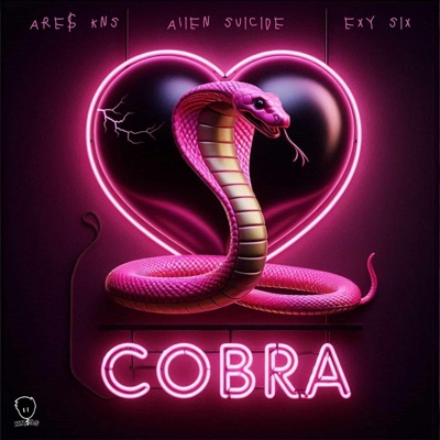 Cobra (feat. ALIEN SUICIDE & EXY SIX) - Single