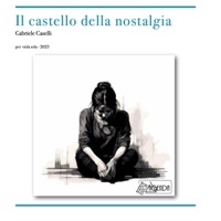 il castello della nostalgia (feat. Gabriele Caselli) - Single - Agenda Edizioni
