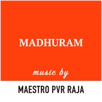 Madhuram (feat. Dhanunjay Seepana & Divya Divakar) - Single - PVR Raja
