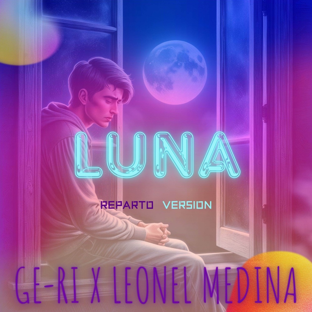 Обложка альбома «Luna (feat. Leonel Medina) [Reparto Version] - Single» — Geri