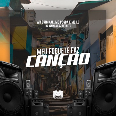 Meu Foguete Faz Canção (feat. MC LD & MC Pogba) - Single