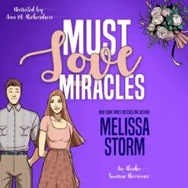 Must Love Miracles: Alaska Sunrise Romances, Book 8 (Unabridged)