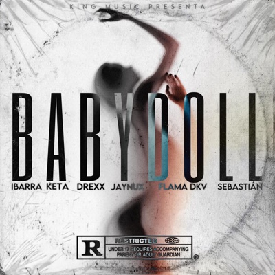 Baby Doll (feat. Flama DKV, DrexX, JayNux, Sebastián & Keta) - Single