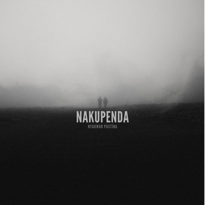 NAKUPENDA (feat. Nyakwar Pastina & Cornel Ceezy) - Single