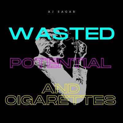 Wasted Potential and Cigarettes - Single