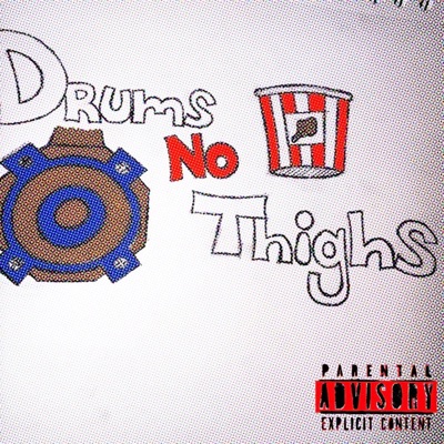 drums no thighs - Single