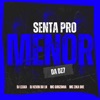 Senta pro Menor da Dz7 - Single