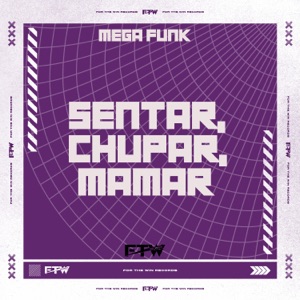 Mega Funk Sentar, Chupar, Mamar (feat. LuisinhoDJ & Skorps)