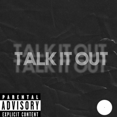 TALK IT OUT (feat. OutBak Mack) - Single