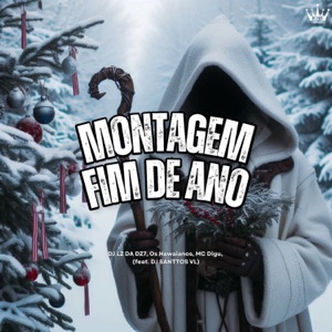 Montagem Fim de Ano (feat. DJ SANTTOS VL)