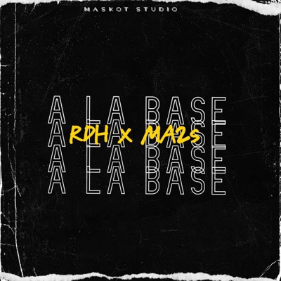 A la base (feat. MA2S) - Single