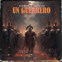 Un Guerrero (feat. Juan La Diosi) - Single - bluemoney