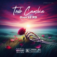 Todo Cambia (feat. Over12 RD) - Single - Ovnis Company Inc