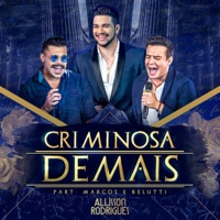 Criminosa Demais (Ao Vivo) - Single - Allisson Rodrigues & Marcos & Belutti