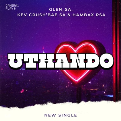 Uthando (feat. KeV Crush’Bae SA & HAMBAX RSA) - Single