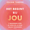 Het begint bij jou - Jillian Turecki
