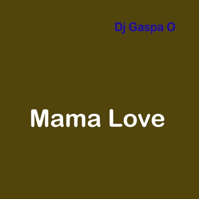 Mama Love Pass (Radio Edit) - Dj Gaspa O