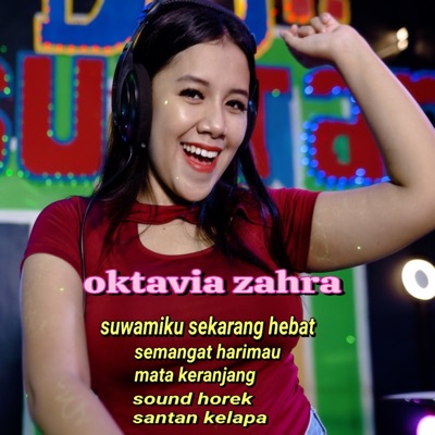 Song - Suwamiku Sekarang Hebat Semangat Harimau Mata Keranjang Sound Horek Santan Kelapa - oktavia zahra