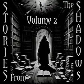 Stories From The Shadows - Volume 2: Embrace the darkness