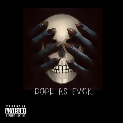 Dope as fvck (D.A.F) (feat. Kidd 808) - Single