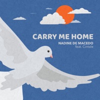 Carry Me Home (feat. Cintale) - Single - Nadine de Macedo