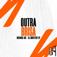 Outra Brisa - Single - Miranda MC & DJ Monteiro SP