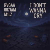 I Don't Wanna Cry (feat. 007Jam & M1LZ) - Single - JRuga