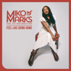 Feel Like Going Home (Deluxe Version) - Miko Marks & The Resurrectors