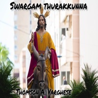Swargam thurakkunna - Single - Thomson A Varghese