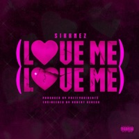 Love Me Love Me - Single - Sikknez