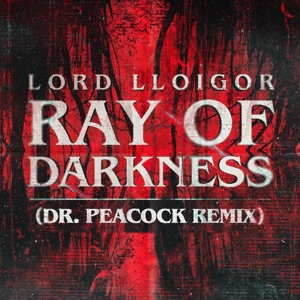 Ray of Darkness (Dr. Peacock Remix)