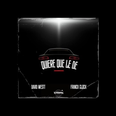 Quiere que le de (feat. Franck Glock) - Single