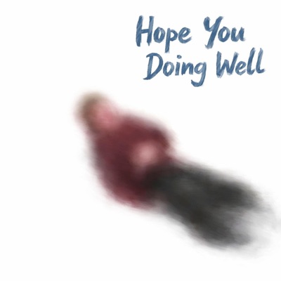 Hope You Doing Well