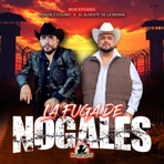 La Fuga de Nogales (feat. Gonzalo Eguino) - Single