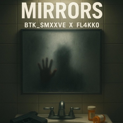 Mirrors (feat. Fl4KKO) - Single
