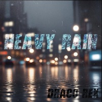 Heavy Rain - Single - Draco Rex