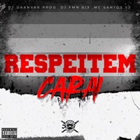 Respeitem Carai - Single - DJ FMN 013, MC SANTOSZ & DJ DAANVAR PROD