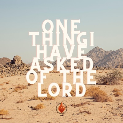 One Thing I Have Asked Of The Lord (Psalm 27:4) - Single