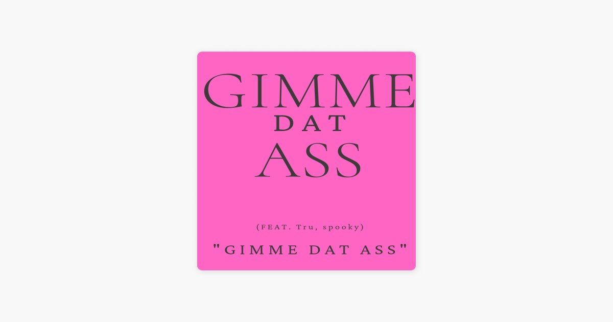 Gimme Dat Ass (feat. Tru & Spooky) - Single - Album by Lil Heed