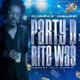 Party D Rite Way (feat. Jahllano) Dj Jahfa